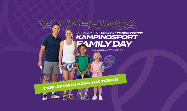 14 czerwca 2026 KampinoSport Family Day – Tenisowy Piknik Rodzinny