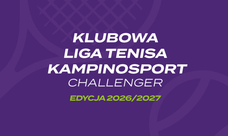 Liga Tenisa Challenger – Edycja 2026/2027