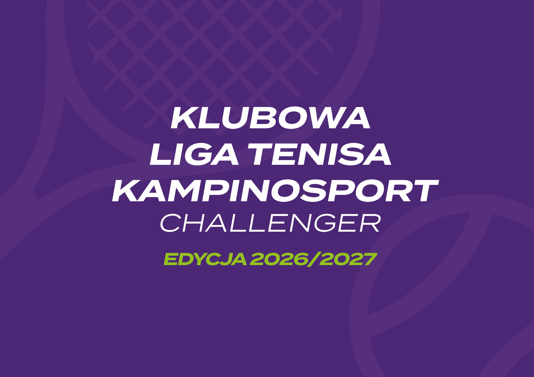 Challenger Tennis League – 2026/2027 Edition